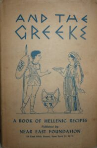 And the Greeks: A Book of Hellenistic Recipes and Culinary Lore