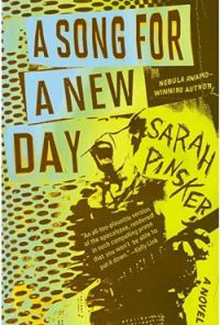 A Song for a New Day, Sarah Pinsker